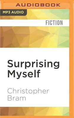 Surprising Myself by Christopher Bram