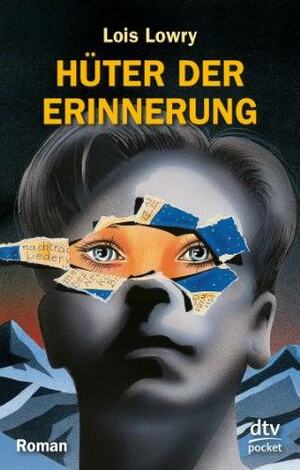 Hüter der Erinnerung: Roman by Lois Lowry