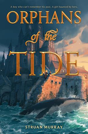 Orphans of the Tide by Struan Murray