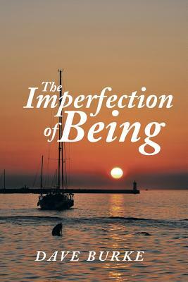 The Imperfection of Being by Dave Burke