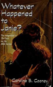 Whatever Happened to Janie? by Caroline B. Cooney