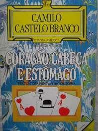 Coração, Cabeça e Estômago by Camilo Castelo Branco