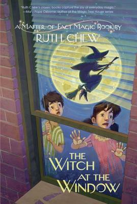 A Matter-Of-Fact Magic Book: The Witch at the Window by Ruth Chew