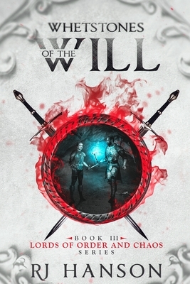 Whetstones of the Will by R.J. Hanson