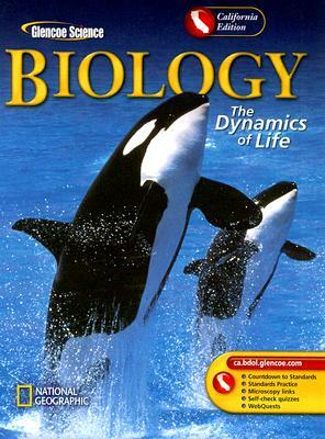 Biology California Edition: The Dynamics of Life by Alton Biggs, Chris Kapicka, Whitney Crispen Hagins