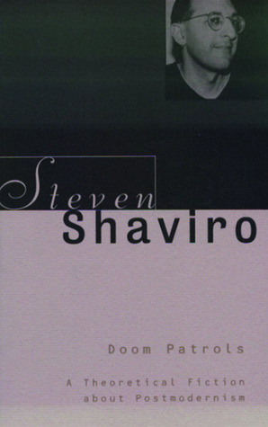 Doom Patrols: A Theoretical Fiction About Postmodernism by Steven Shaviro
