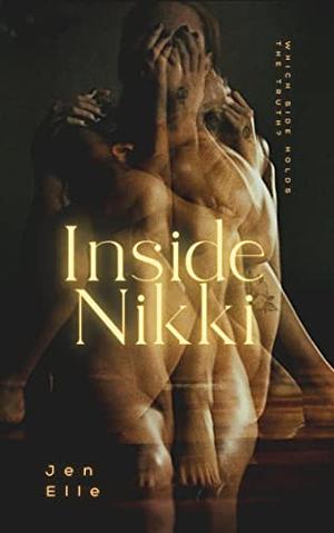 Inside Nikki  by Jen Elle