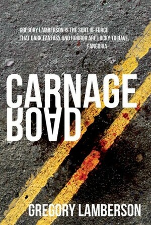 Carnage Road by Gregory Lamberson