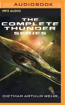The Complete Thunder Series by Dietmar Wehr