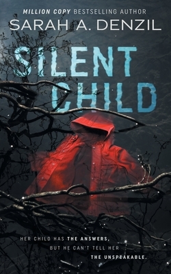 Silent Child by Sarah a. Denzil