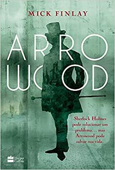 Arrowood by Mick Finlay