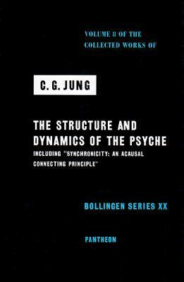 The Structure and Dynamics of the Psyche by Gerhard Adler, R.F.C. Hull, C.G. Jung