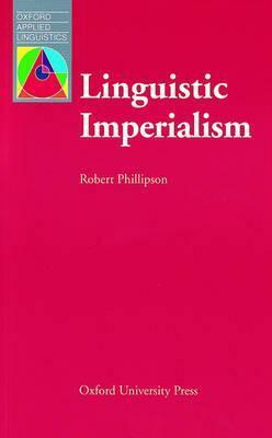 Linguistic Imperialism by Robert Phillipson