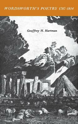 Wordsworth's Poetry 1787-1814 by Geoffrey Hartman