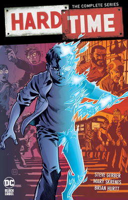 Hard Time: The Complete Series by Steve Gerber