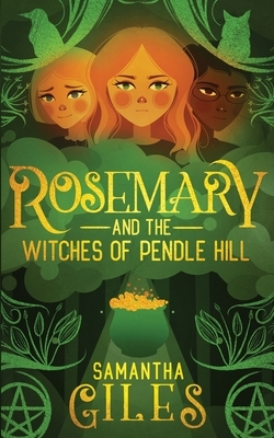 Rosemary and the Witches of Pendle Hill by Samantha Giles