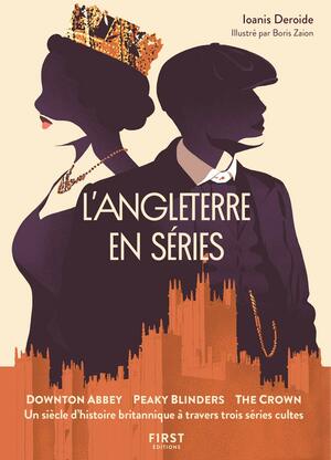 L'Angleterre en séries by Ioanis Deroide, Boris Zaïon