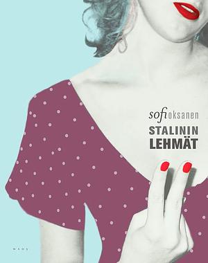 Stalinin lehmät by Sofi Oksanen