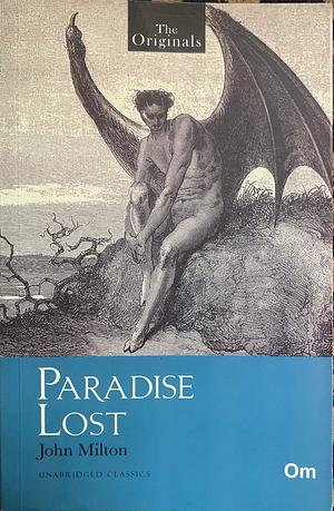 The Originals Paradise Lost : Unabridged Classics by John Milton