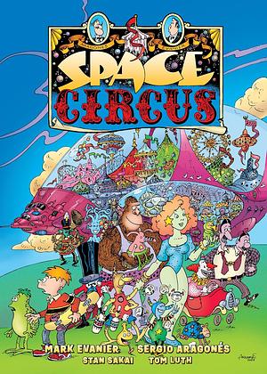 Space Circus by Mark Evanier, Sergio Aragonés