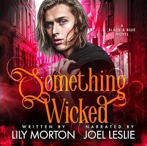 Something Wicked by Lily Morton