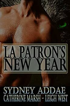 La Patron's New Year by Catherine Marsh, Leigh West, Sydney Addae