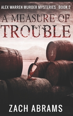 A Measure of Trouble: Trade Edition by Zach Abrams