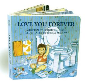 Love You Forever by Robert Munsch