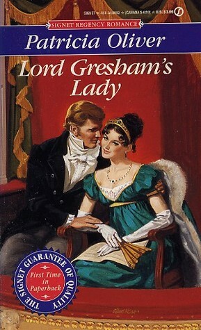 Lord Gresham's Lady by Patricia Oliver