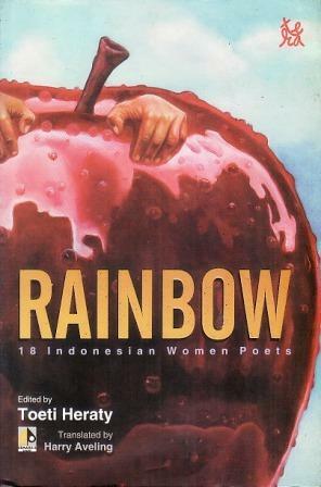 Rainbow: 18 Indonesian Women Poets by Toeti Heraty