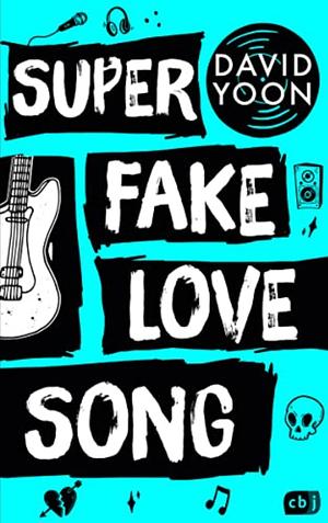 Super Fake Love Song by David Yoon