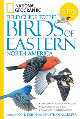 National Geographic Field Guide to the Birds of North America, 7th Edition, with Map by Jonathan Alderfer, Jon L. Dunn