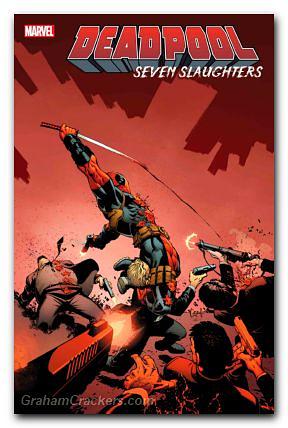 Deadpool Seven Slaughters by Rob Liefeld