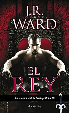 El Rey by J.R. Ward