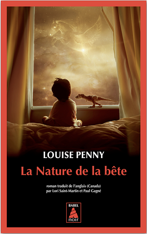 La nature de la bête by Louise Penny