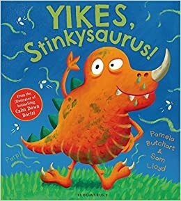 Yikes, Stinkysaurus! by Pamela Butchart