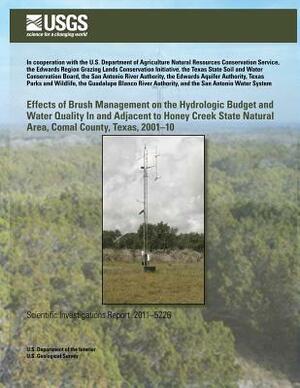 Effects of Brush Management on the Hydrologic Budget and Water Quality In and Adjacent to Honey Creek State Natural Area, Comal County, Texas, 2001?10 by U. S. Department of the Interior