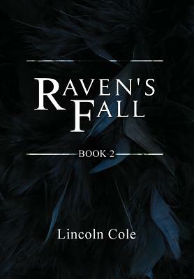 Raven's Fall by Lincoln Cole
