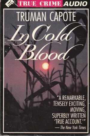 In Cold Blood by Truman Capote