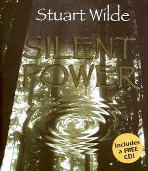 SILENT POWER/HARD W/CD by Stuart Wilde, Stuart Wilde