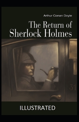 The Return of Sherlock Holmes Illustrated by Arthur Conan Doyle