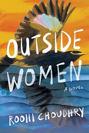 Outside Women by Roohi Choudhry