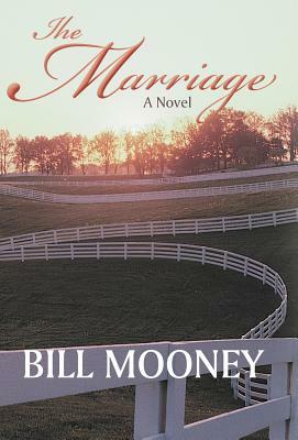 The Marriage by Bill Mooney