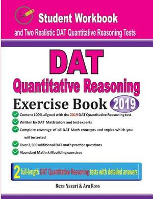 DAT Quantitative Reasoning Exercise Book: Student Workbook and Two Realistic DAT Quantitative Reasoning Tests by Reza Nazari, Ava Ross