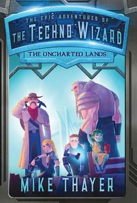 The Uncharted Lands by Mike Thayer