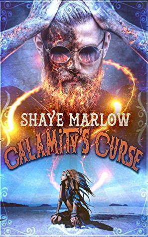 Calamity's Curse by Shaye Marlow
