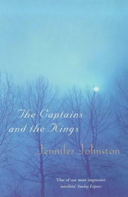 The Captains and the Kings by Jennifer Johnston