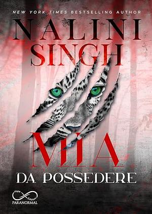 Mia da possedere  by Nalini Singh