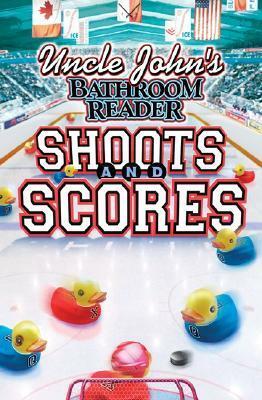 Uncle John's Bathroom Reader Shoots and Scores by Bathroom Readers' Institute