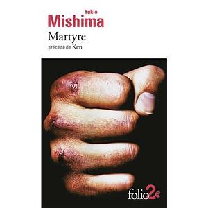 Martyre Ken by Yukio Mishima